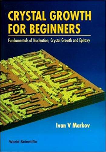 【预售】Crystal Growth For Beginners: Fundamentals Of Nucleation, Crystal Growth And Epitaxy