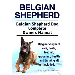 Manual. Belgian Complete 预订 care grooming Shepherd feeding Shepherd. hea Dog costs Owners