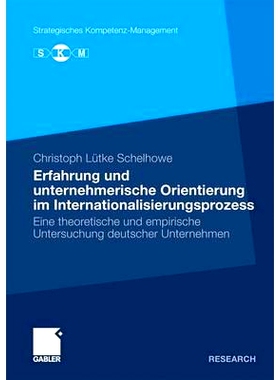 预订 Erfahrung und unternehmerische Orientierung im Internationalisierungsprozess: Eine theoretische und empirische Unte