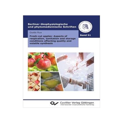 [预订]Fresh-cut apples: Aspects of respiration, sanitation and storage conditions affecting quality and vo 9783736975644