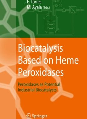 【预订】Biocatalysis Based on Heme Peroxidases