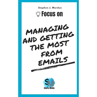 预订 Focus On Managing and getting the most from Emails: 9798852035981