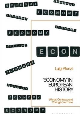 [预订]’Economy’ in European History: Words, Contexts and Change over Time 9781350273337