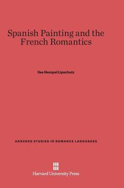 [预订]Spanish Painting and the French Romantics 9780674424456
