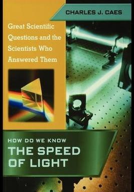 [预订]How Do We Know the Speed of Light (Great Scientific Questions and the Scientists Who Answered Them) 9781435887305