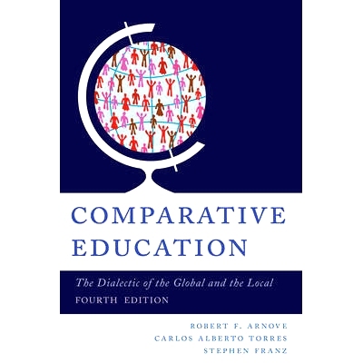 预订 Comparative Education: The Dialectic of the Global and the Local, 4th Edition: 9781442217751