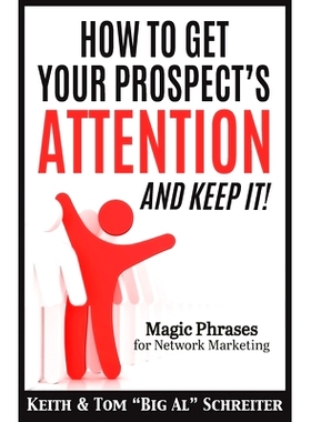 预订 How To Get Your Prospect’s Attention and Keep It!: Magic Phrases For Network Marketing: 9781948197441