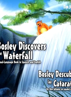 预订 Bosley Discovers the Waterfall - A Dual Language Book in Spanish and English: Bosley Descubre las Cataratas: 978150