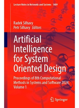 预订 Artificial Intelligence for System Oriented Design: Proceedings of 8th Computational Methods in Systems and Softwar