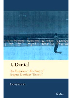 预订 I, Daniel: An Illegitimate Reading of Jacques Derrida’s «Envois»: 9781803744582