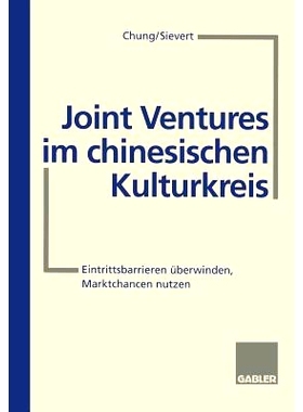预订 Joint Ventures im chinesischen Kulturkreis: Eintrittsbarrieren überwinden, Marktchancen nutzen 华人文化圈合资企业