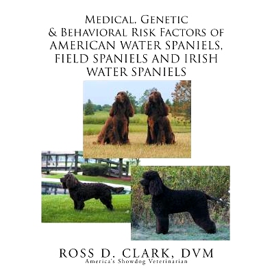 预订 Medical, Genetic & Behavioral Risk Factors of American Water Spaniels, Field Spaniels and Irish Water Spaniels: 978