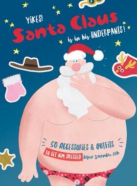 【预订】Yikes! Santa Claus Is in His Underpants!