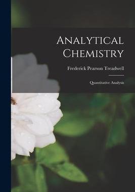 [预订]Analytical Chemistry: Quantitative Analysis 9781017437157