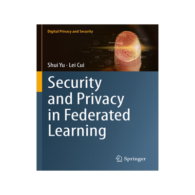 预订 Security and Privacy in Federated Learning