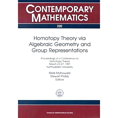 预订 Homotopy Theory Via Algebraic Geometry and Group Representations: Proceedings of a Conference on Homotopy Theory, M