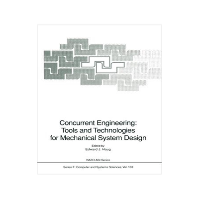 预订 Concurrent Engineering: Tools and Technologies for Mechanical System Design