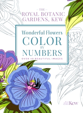 预订 The Royal Botanic Gardens, Kew: Wonderful Flowers Color-By-Numbers: Over 40 Beautiful Images: 9781838576042