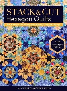 预订 Stack & Cut Hexagon Quilts - Print-On-Demand Edition: Mix & Match 38 Kaleidoscope Blocks & 12 Quilt Settings - New