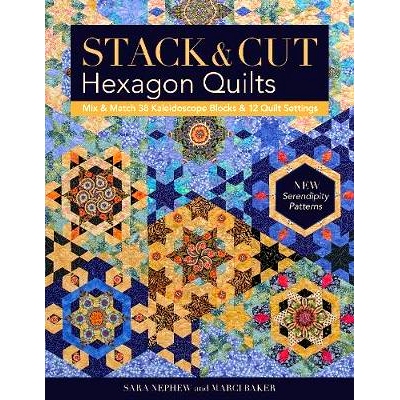 预订 Stack & Cut Hexagon Quilts - Print-On-Demand Edition: Mix & Match 38 Kaleidoscope Blocks & 12 Quilt Settings - New