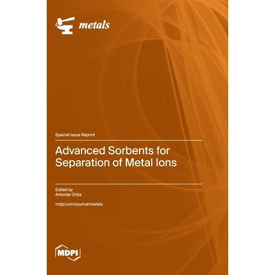 预订 Advanced Sorbents for Separation of Metal Ions: 9783725833399