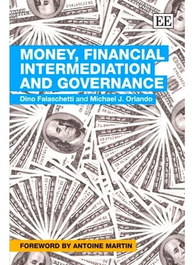 预订 Money, Financial Intermediation and Governance 货币，金融中介与治理: 9781845428709
