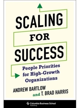 预订 Scaling for Success: People Priorities for High-Growth Organizations: 9780231194440