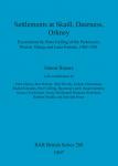 [预订]Settlements at Skaill, Deerness, Orkney 9780860548645