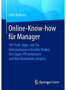 预订 Online-Know-how für Manager: 101 Profi-Tipps, wie Sie Informationen schneller finden, Ihre Eigen-PR verbessern und