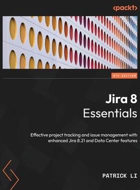 [预订]Jira 8 Essentials 9781803232652