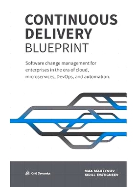 预订 Continuous Delivery Blueprint: Software change management for enterprises in the era of cloud, microservices, DevOp