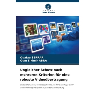 预订 Ungleicher Schutz nach mehreren Kriterien für eine robuste Videoübertragung: Ungleicher Schutz von Videostreams a