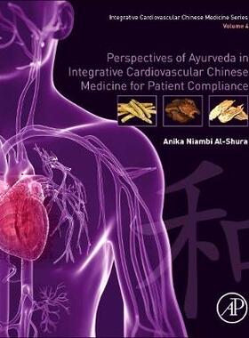 【预订】Perspectives of Ayurveda in Integrative Cardiovascular Chinese Medicine for Patient Compliance