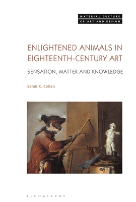 【预订】Enlightened Animals in Eighteenth-Century Art: Sensation, Matter, and Knowledge