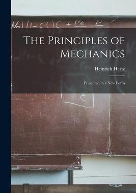 [预订]The Principles of Mechanics: Presented in a new Form 9781015527935