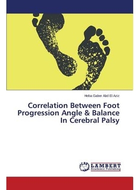 预订 Correlation Between Foot Progression Angle & Balance In Cerebral Palsy 足前行角度和平衡脑瘫的相关性: 9783659757334