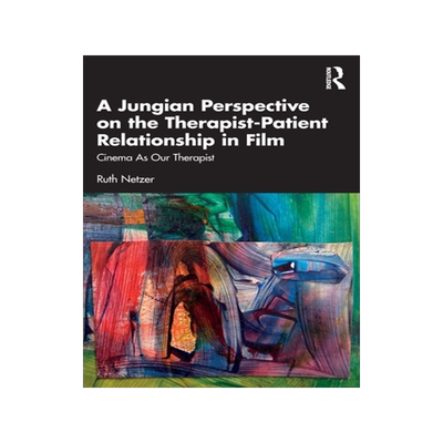 预订 A Jungian Perspective on the Therapist-Patient Relationship in Film: Cinema as Our Therapist