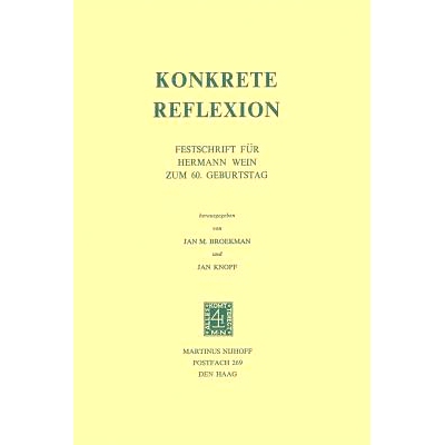 预订 Konkrete Reflexion: Festschrift für Hermann Wein zum 60. Geburtstag: 9789024716791