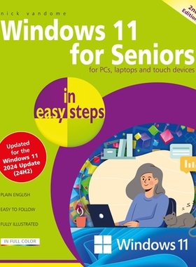 预订 Windows 11 for Seniors in easy steps: Covers the Windows 11 2024 Update 轻松步骤让老年人使用 Windows 11：涵盖 Windo