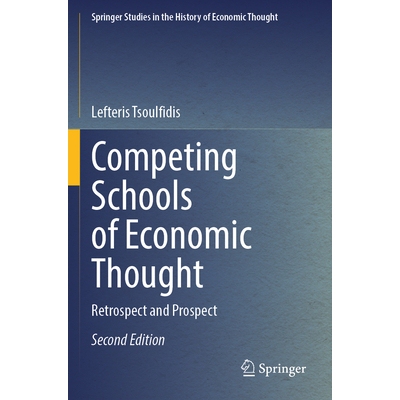 预订 Competing Schools of Economic Thought: Retrospect and Prospect 竞争的经济思想流派：回顾与展望 第2版: 9783031585821