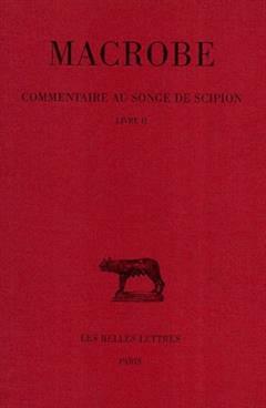 [预订]Commentaire au songe de Scipion, Vol. 2. Livre II 9782251014326