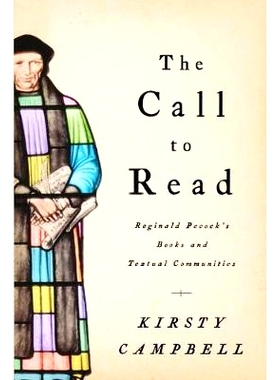 预订 The Call to Read: Reginald Pecock’s Books and Textual Communities: 9780268023065