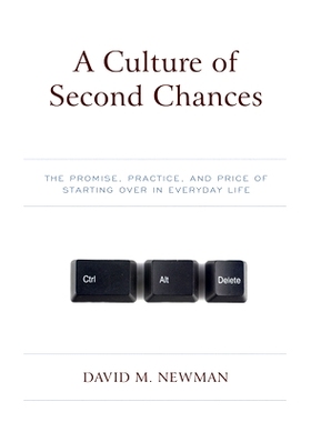 预订 A Culture of Second Chances: The Promise, Practice, and Price of Starting Over in Everyday Life 二次机会的文化：重