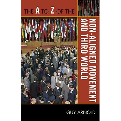 预订 The A to Z of the Non-Aligned Movement and Third World: 9780810875999