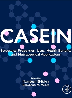 预订 Casein: Structural Properties, Uses, Health Benefits and Nutraceutical Applications 酪蛋白: 9780443158360