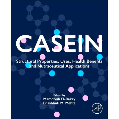 预订 Casein: Structural Properties, Uses, Health Benefits and Nutraceutical Applications 酪蛋白: 9780443158360