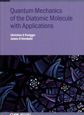 [预订]Quantum Mechanics of the Diatomic Molecule with Applications 9780750318907