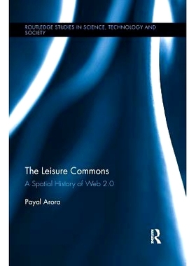 预订 The Leisure Commons: A Spatial History of Web 2.0: 9781138688049