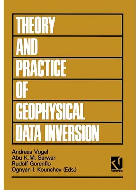 预订 Theory and Practice of Geophysical Data Inversion: Proceedings of the 8th International Mathematical Geophysics Sem