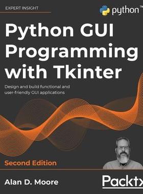 [预订]Python GUI programming with Tkinter 9781801815925